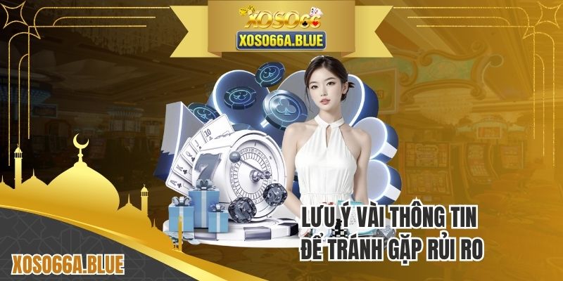 Những điều cần quan tâm trước khi giao dịch rút tiền XOSO66
