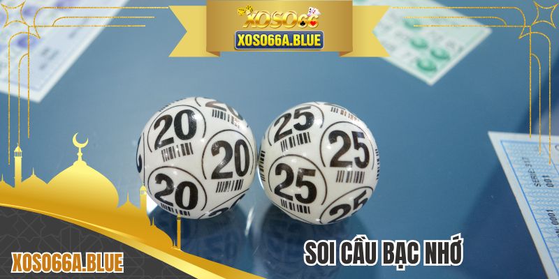 Soi Cầu Bạc Nhớ - Khám Phá Nhanh Cách Tìm Bạch Thủ Đẹp